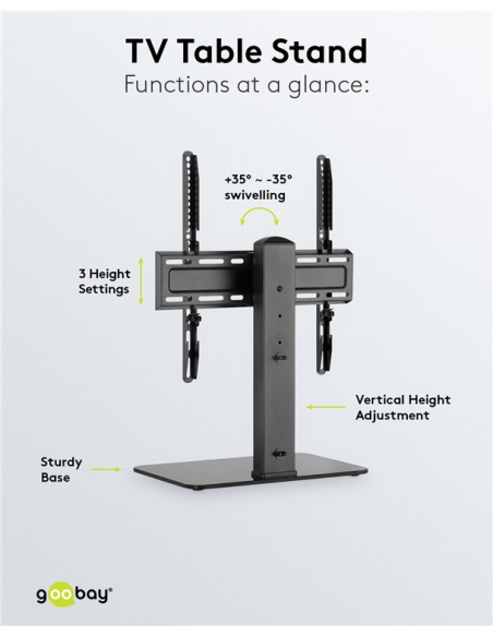 
58524 GOOBAY - Soporte 1 TV 32-55  40Kg S. Base, Acero Negro 35º giro 3 alturas  Goobay