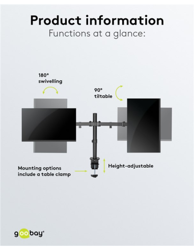
58529 GOOBAY - Soporte 2 monitor 17"-32", 8Kg  S. Abrazadera, Acero, Negro, 90° inclinable, 180° Giratorio, 360° rotacion